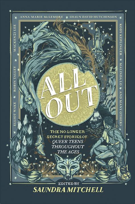 Full Download All Out The Nolongersecret Stories Of Queer Teens Throughout The Ages By Saundra Mitchell