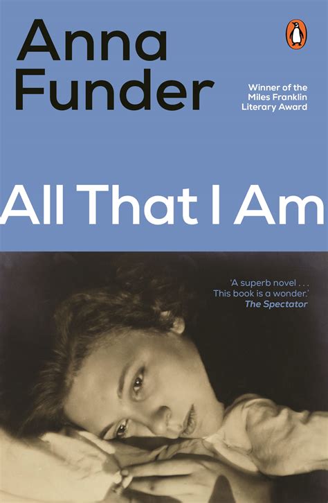 Download All That I Am By Anna Funder