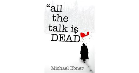 Full Download All The Talk Is Dead By Michael  Ebner