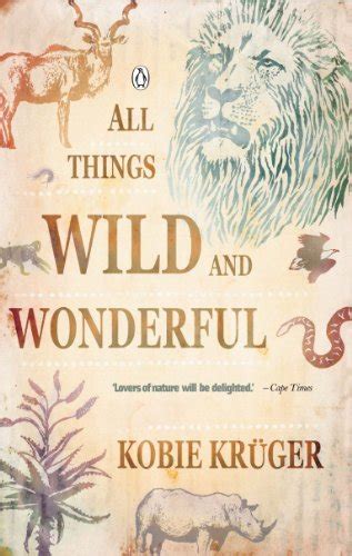 Read All Things Wild And Wonderful By Kobie KrGer