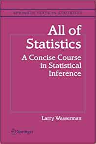Download All Of Statistics A Concise Course In Statistical Inference By Larry Wasserman