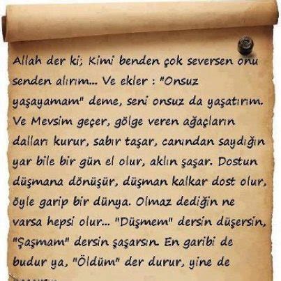 Allah der ki; kimi benden çok seversen onu senden alırım Ve.
