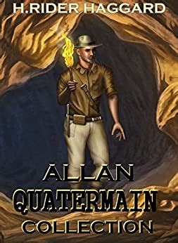 Download Allan Quatermain Collection 15 Novels Of African Adventures By H Rider Haggard