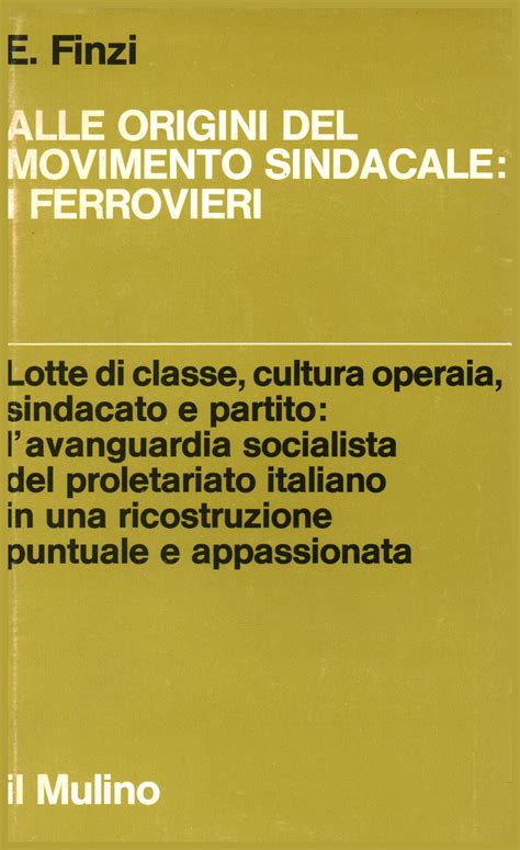 Alle origini del movimento sindacale, i ferrovieri. - Mother earth newd archive owners manual.