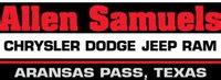 Home. Car Dealers. Allen Samuels Chrysler Dodge Jeep Ram of Aransas Pass. 4.5. 162 Verified Reviews. 111 Favorited the service shop. Car Sales: (361) 386-2626 …. 