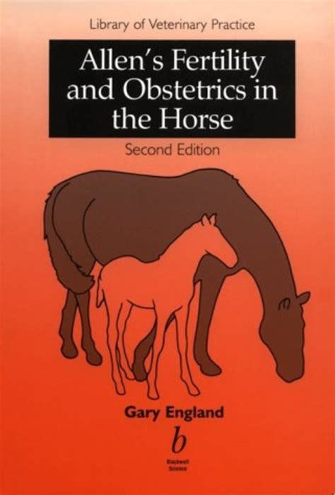 Download Allens Fertility And Obstetrics In The Horse By Gary Cw England