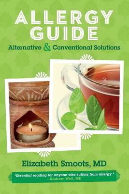 Full Download Allergy Guide Alternative  Conventional Solutions By Elizabeth Smoots