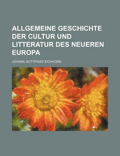 Allgemeine geschichte der cultur und litteratur des neueren europa. - Il libro di john la guida intelligente alla serie bibbia.