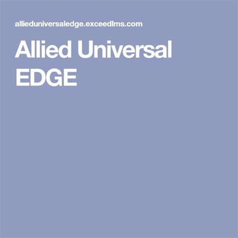 Allied universal edge exceedlms com. We would like to show you a description here but the site won’t allow us. 