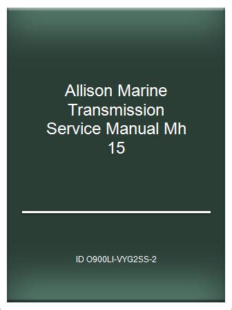Allison marine transmission service manual mh 15. - Zingerman guide to good eating how t.