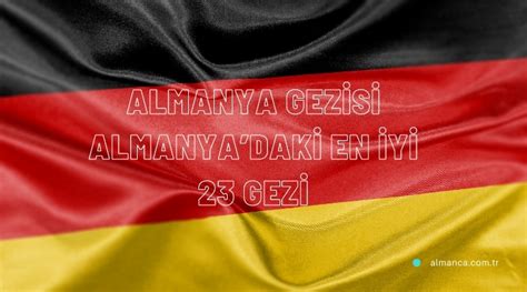 Almanya Gezisi Almanya’daki En İyi 23 Gezi Almanca Dersleri.