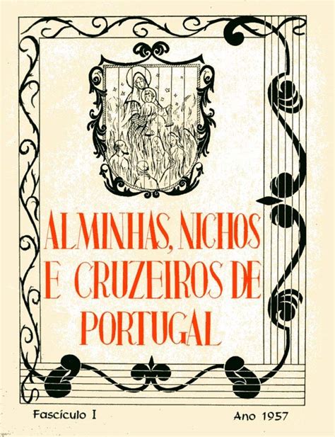 Alminhas, nichos e cruzeiros de portugal. - Ensaio sobre a vida de lindolfo collor.