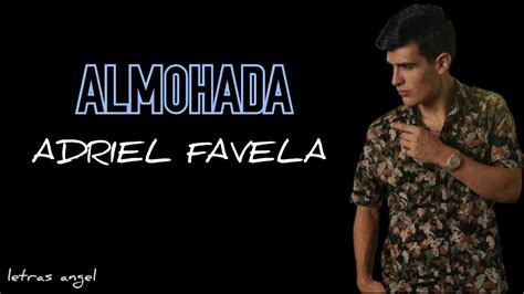 Almohada adriel favela biography
