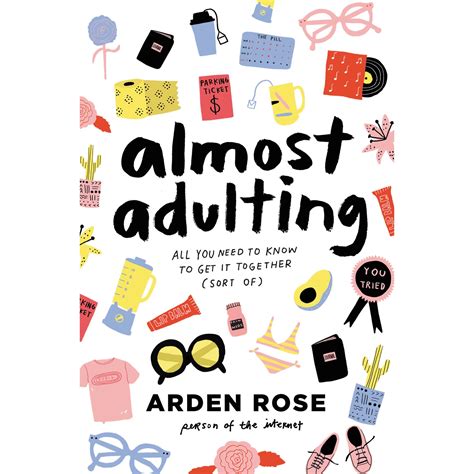 Download Almost Adulting All You Need To Know To Get It Together Sort Of By Arden Rose