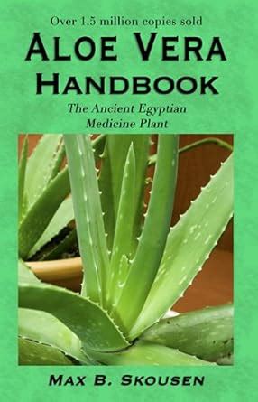 Aloe vera handbook the acient egyptian medicine plant. - Libertador y el protector en guayaquil..