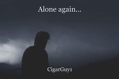 Alone again. Things To Know About Alone again. 