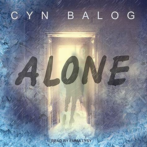 Read Online Alone By Cyn Balog