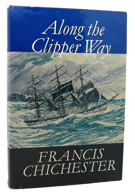 Read Online Along The Clipper Way By Francis Chichester