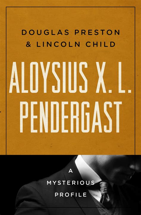 Aloysius Pendergast Series by Douglas Preston