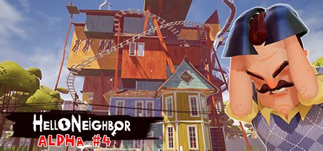 Alpha 4 question :: Hello Neighbor General Discussions