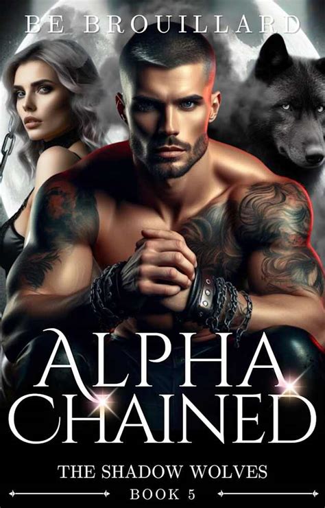 Read Alpha Chained (Shadow Wolves #5)