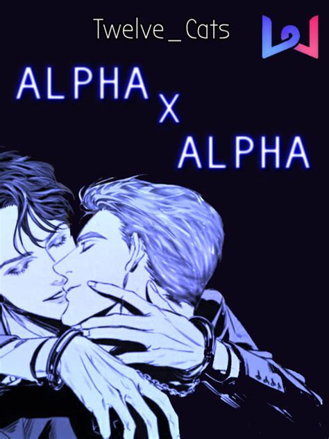 Alpha bl wattpad.  Read stories about #betrayal, #boyxboy, and #alpha ...