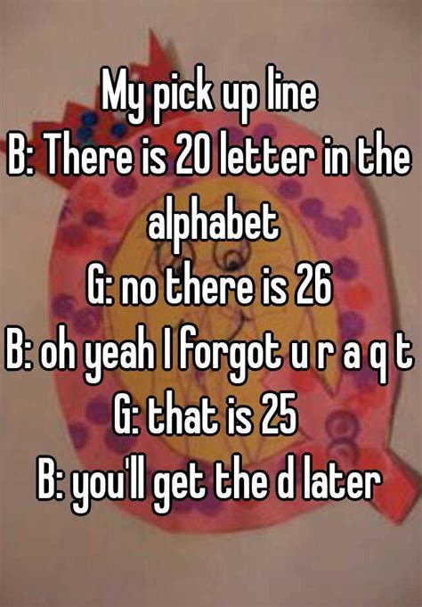Wild'N out Alphabet pick up lines. Sep 3, 2022 - This Pin was created by 🚀SpaceBoots🚀 on Pinterest. Wild'N out Alphabet pick up lines. Pinterest. Today. Watch. Explore. When autocomplete results are available use up and down arrows to review and enter to select. Touch device users, explore by touch or with swipe gestures.. 