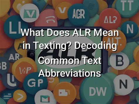 Alr in texting. ALR is an abbreviation of "Alright" and is one of the acronyms used in online texting and social media, mostly Snapchat users prefer this slang, ALR is widely used with the meaning "alright" when speaking or saying something. For Example: ALR hashtag is used on popular videos to get more viewers on TikTok. 