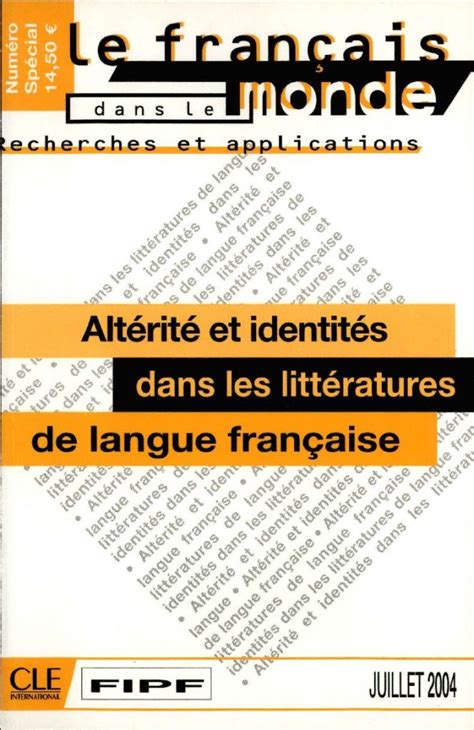 Altérité et identités dans les littératures de langue française. - Exploring language structure a student apos s guide.