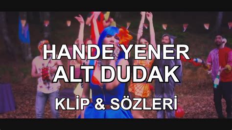 Alt dudak lyrics & translation Hande Yener Lyrics-ON. 