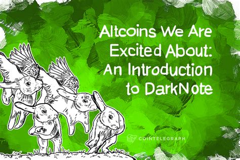 Altcoins We Are Excited About: An Introduction To Darknote
