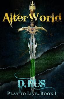 AlterWorld LitRPG Play to Live Book 1