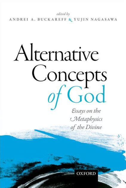 Read Alternative Concepts Of God Essays On The Metaphysics Of The Divine By Andrei Buckareff