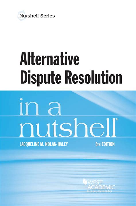 Read Online Alternative Dispute Resolution In A Nutshell 4Th By Jacqueline M Nolanhaley