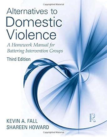 Alternatives to domestic violence a homework manual for battering intervention groups third edition paperback october 17 2011. - Mercedes benz 2006 e class e320 cdi e350 e500 4matic e55 amg owners owner s user operator manual.