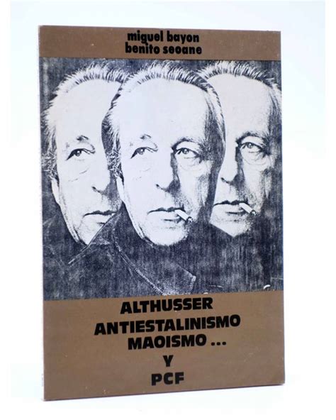 Althusser, antiestalinismo, maoísmo. - Socialismo saintsimoniano y echeverría-alberdi y fragueiro.