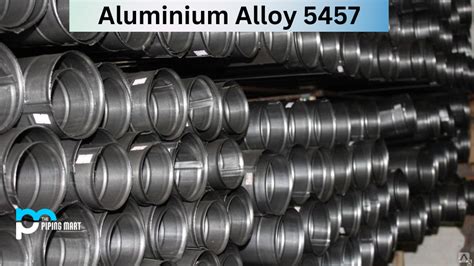 Aluminum 5457 Alloy - Composition, Properties and Uses