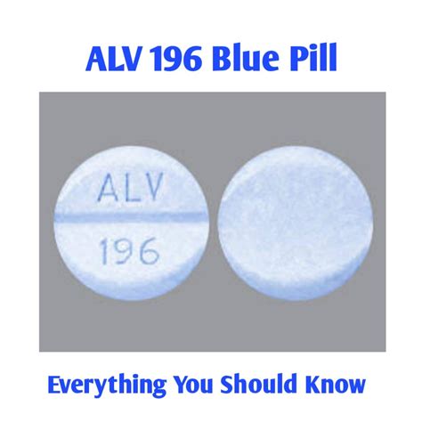 Blue, round tablet, debossed with "ALV" over "196", separated by a bisect, on one side, and plain on the other side. Bottles of 100 NDC 47781-196-01 Bottles of 250 NDC 47781-196-63 . 
