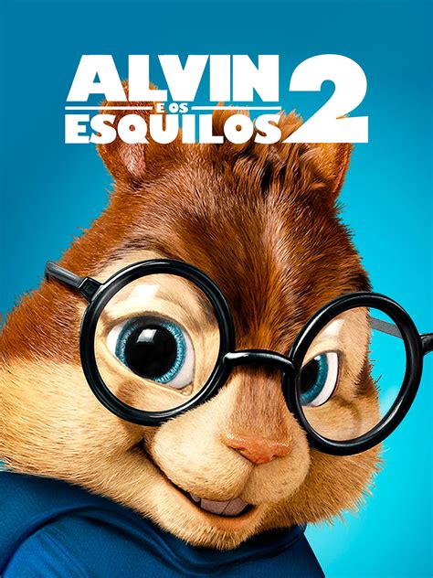 Alvin Ve Sincaplar 2 Prime Video.