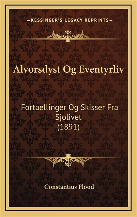 Alvorsdyst og eventyrliv: fortællinger og skisser fra sjølivet. - Complete guide to collecting antique pipes.