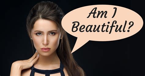 Beauty can be described in many forms but if one is seen as ugly they only have one word to describe them. Do you wish to know if you lie when it comes to your appearance? Take up the quiz below and see if you are beautiful, pretty, average, or ugly. Questions and Answers. 1.