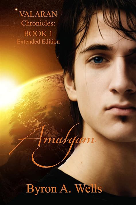 Download Amalgam The Valaran Chronicles 1 By Byron A Wells