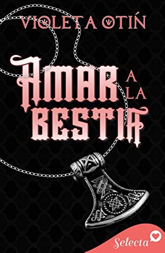 Full Download Amar A La Bestia By Violeta Otn