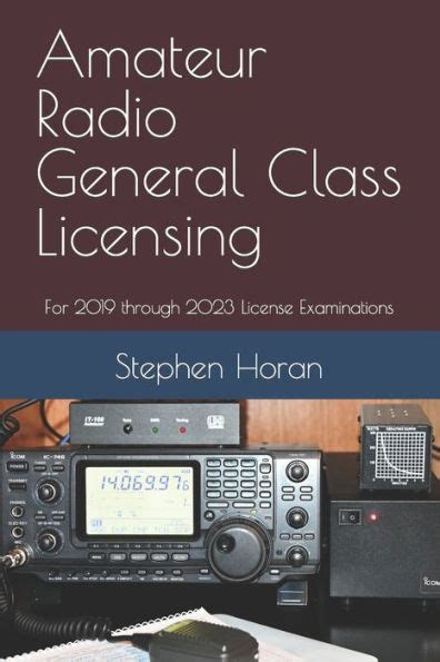 Download Amateur Radio General Class Licensing For 2019 Through 2023 License Examinations By Stephen Horan