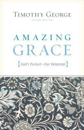 Amazing Grace Second Edition God s Pursuit Our Response