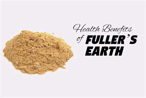 Amazing Health Benefits of Fuller’s Earth - Wellness …