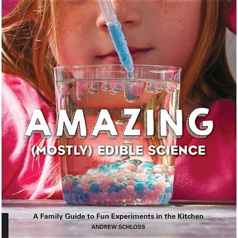 Amazing mostly edible science a family guide to fun experiments in the kitchen. - ́nseignement et la pédagogie en roumanie..