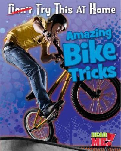Download Amazing Bike Tricks By Ellen Labrecque