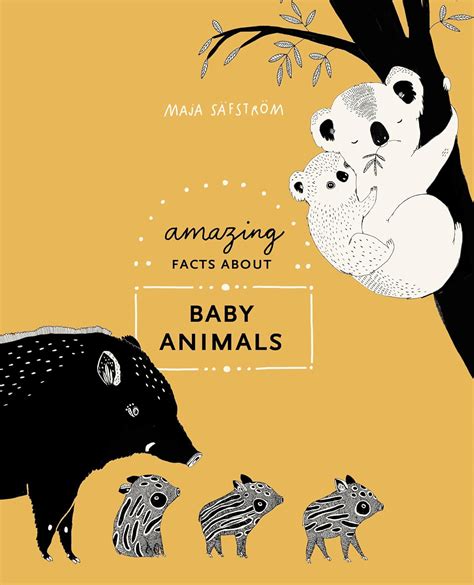Full Download Amazing Facts About Baby Animals An Illustrated Compendium By Maja Sfstrm