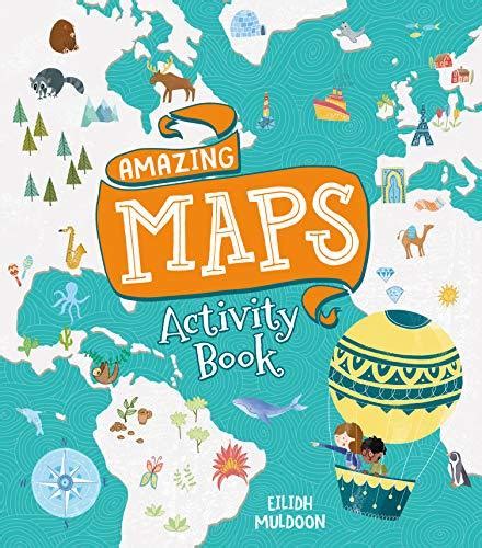Read Amazing Maps Activity Book By Eilidh Muldoon